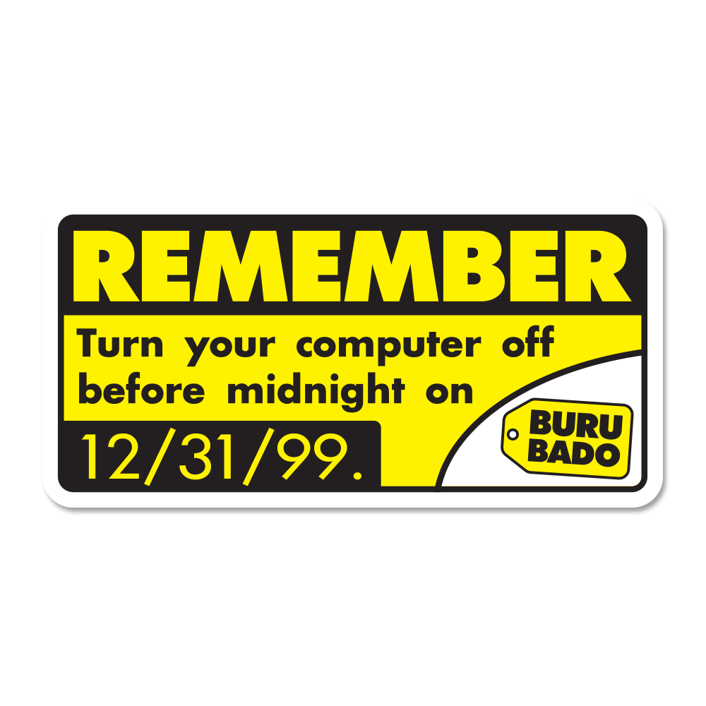 Y2K Bug Computer Sticker Remember Turn Your Computer Off, 60% OFF