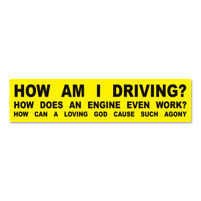 HOW AM I DRIVING? sticker.