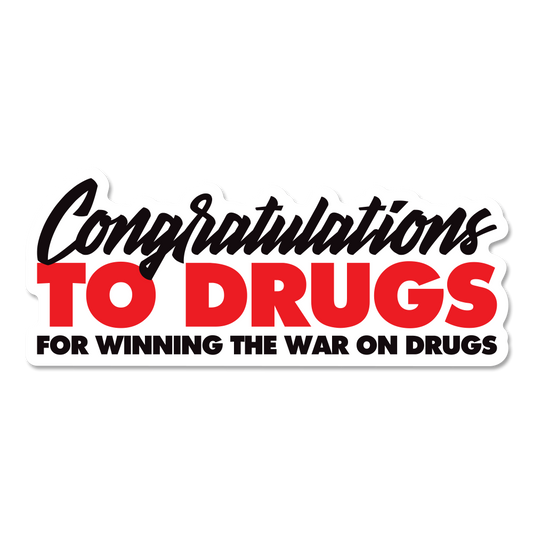 Congrats to Drugs sticker