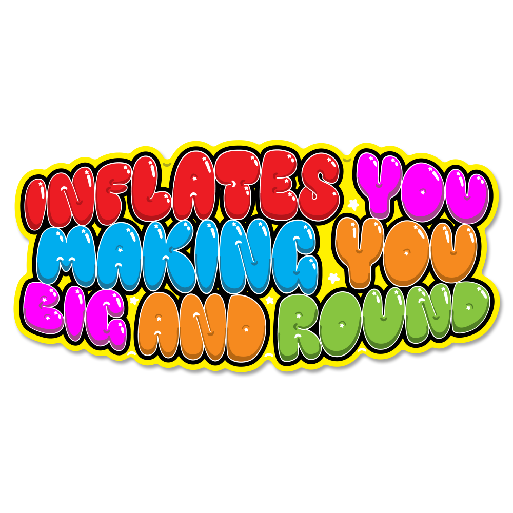 Inflates You Sticker