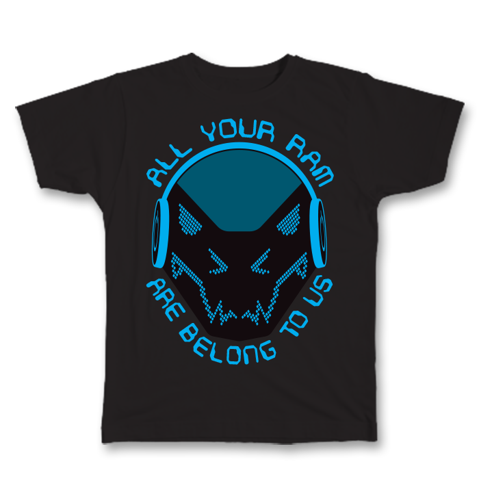 ALL YOUR RAM ARE BELONG TO US Tee